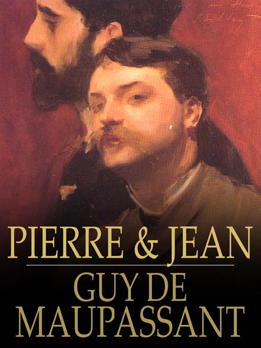 Title details for Pierre and Jean by Guy de Maupassant - Available